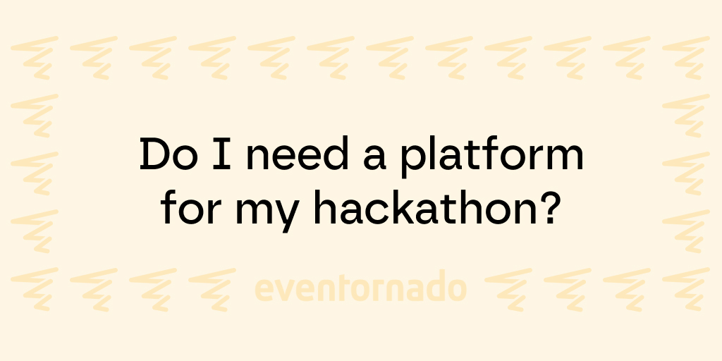 5 good reasons why you need a hackathon platform for your online, hybrid, or physical hackathon
