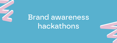 Brand awareness hackathons