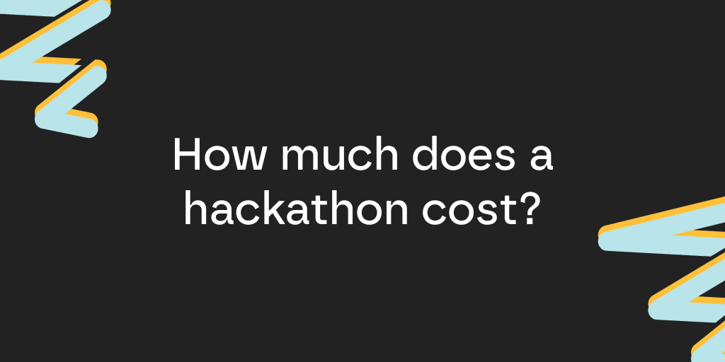 How much does a hackathon cost?
