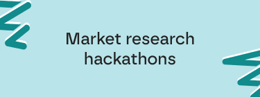 Market research hackathons
