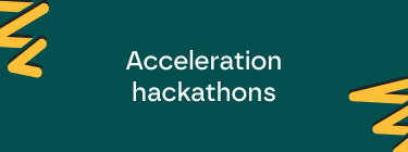 Acceleration hackathons