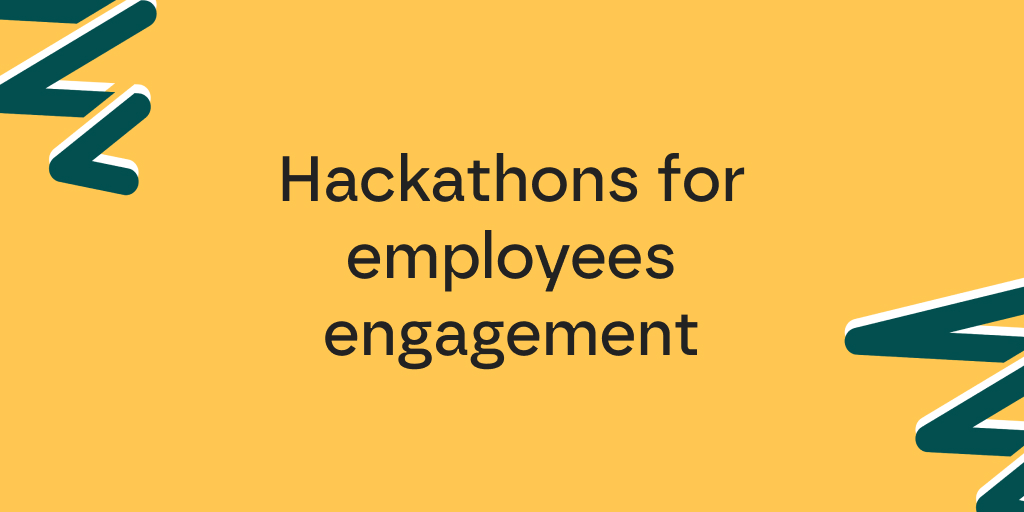 Hackathons for employees engagement