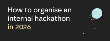 How to organise an internal hackathon in 2026