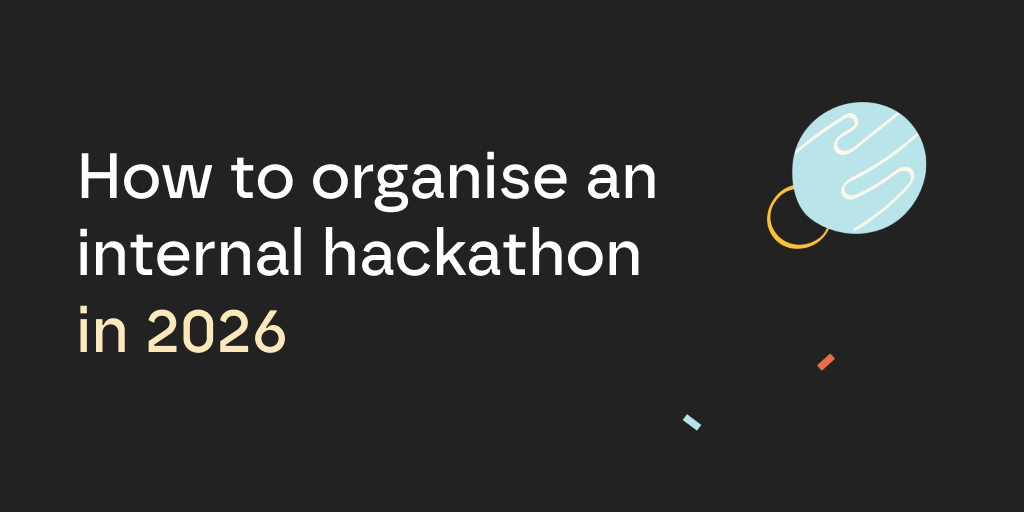 How to organise an internal hackathon in 2026